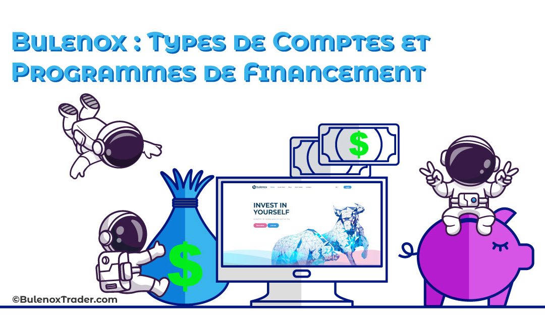 Bulenox : Types de Comptes et Programmes de Financement