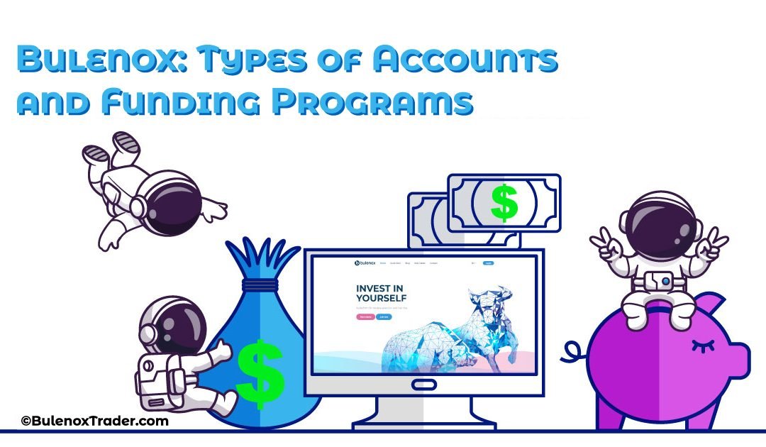 Bulenox: Types of Accounts and Funding Programs