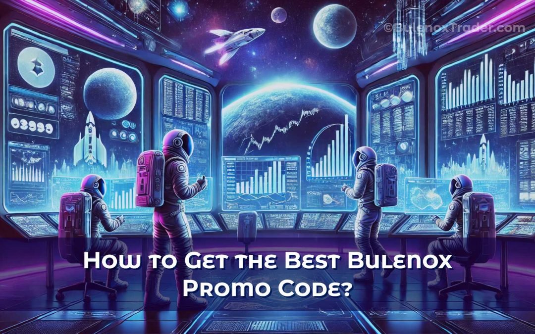 How to Get the Best Bulenox Promo Code?