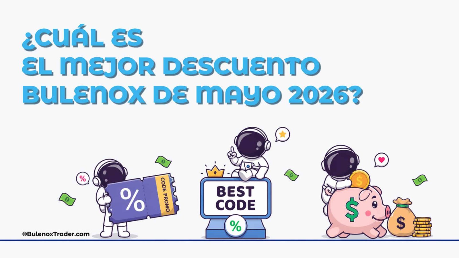 Mejor código promocional Bulenox a principios de mayo de 2026 con astronautas y descuento promocional